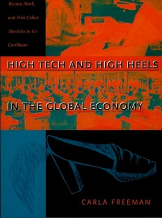 High Tech and High Heels in the Global Economy: Women, Work, and Pink-Collar Identities in the Caribbean book cover