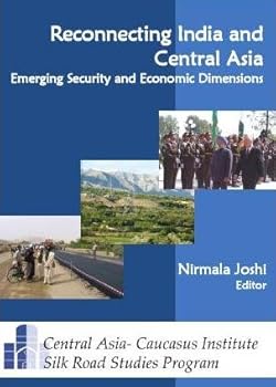 Unknown Binding Reconnecting India and Central Asia: Emerging Security and Economic Dimensions Book