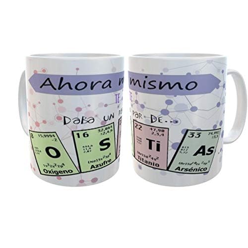 SAQUITOMAGICO Taza Desayuno con Frases graciosas para Amantes de la Tabla periodica .Ahora Mismo te daba un par de ostias