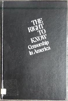 Hardcover The Right to Know - Censorship in America Book