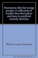 Humorous skits for young people;: A collection of royalty-free short plays and easy-to-perform comedy sketches, 0823800237 Book Cover