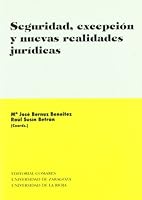 SEGURIDAD EXCEPCION Y NUEVAS REALIDADES JURIDICAS 8498366798 Book Cover