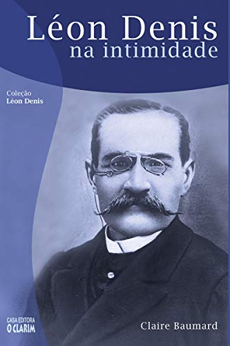 Léon Denis na intimidade