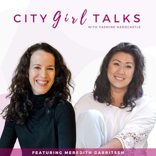 Meredith Garritsen - Let's talk about navigating change with grace, finding joy in the new and New York moments.