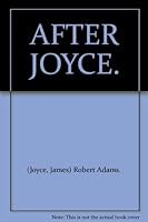 AFTER JOYCE. B001J5VF40 Book Cover