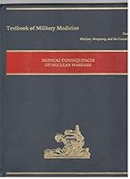 Textbook of Military Medicine; Warfare, Weaponry, and the Casualty Medical consequences of nuclear warfare part 1 B0178FDA9M Book Cover