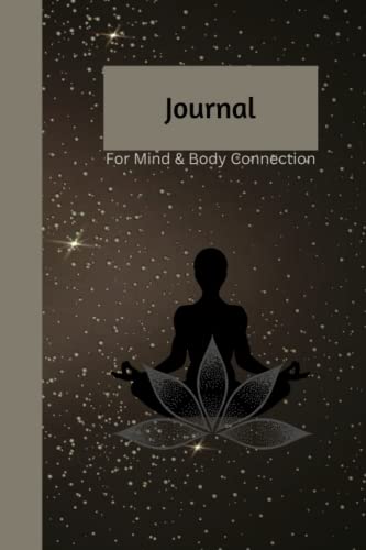Journal: For Mind & Body Connection