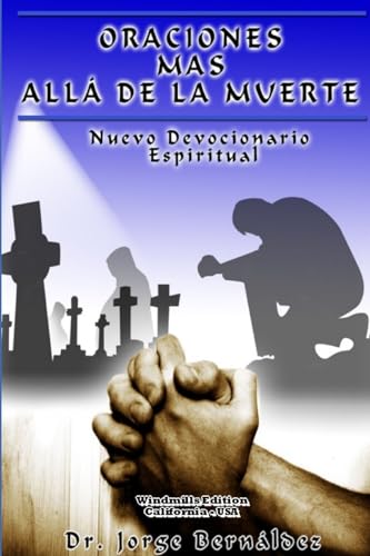 Oraciones Más Allá De La Muerte (Spanish Edition)