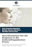 Gesichtsanalyse bei der Diagnose in der kieferorthopädischen Praxis: Entwicklung und Umsetzung von digitalem 3D-Bildungsmaterial in virtueller Realität