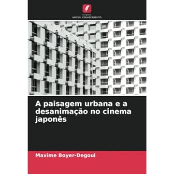 Capa do livro A paisagem urbana e a desanimação no cinema japonês