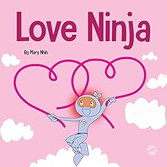 Love Ninja: A Children's Book About Love cover art