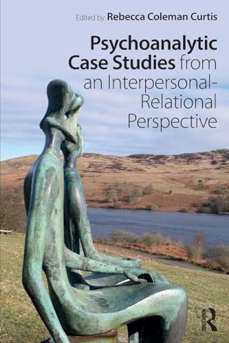 Psychoanalytic Case Studies from an Interpersonal-Relational Perspective view 2