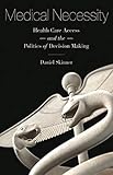 Medical Necessity: Health Care Access and the Politics of Decision Making