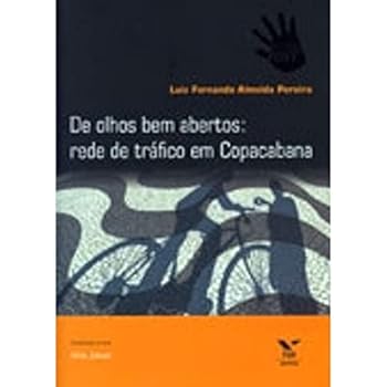 De olhos bem abertos : rede de tráfico em Copacabana. --