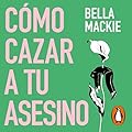 Cómo cazar a tu asesino