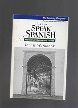 Learn to Speak Spanish - The Complete Interactive Course - Text & Workbook