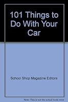 101 Things to Do With Your Car 0830620737 Book Cover