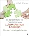 Understanding Children with Autism Spectrum Disorders: Educators Partnering with Families -  Haney, Michelle Rosen, Paperback