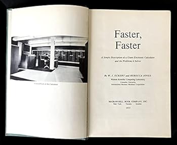 Hardcover Faster,faster: A simple description of a giant electronic calculator and the problems it solves Book