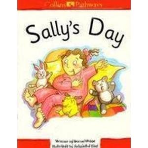 Pathways to Literacy (Year 1/Stage 2) – Sally's Day: Set A Reader (Collins Pathways S.)