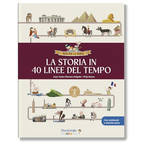 La storia in 40 linee del tempo / Libro per bambini con contenuti e attività extra.