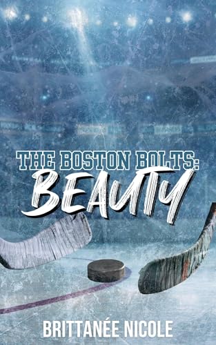 Beauty (Boston Bolts Hockey Book 5)