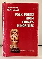 Folk Poems from Chinas Minorities / Translated by Rewi Alley B003XENCUK Book Cover