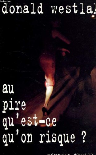 Au pire qu'est-ce qu'on risque ? [French] 274360820X Book Cover