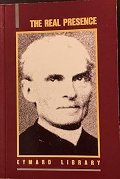 Paperback The Real Presence (Eymard Library) Book