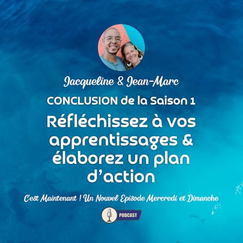 Réfléchissez à vos apprentissages et élaborez un plan d'action - Conclusion de la saison 1