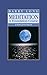Meditation, A Foundation Course: A Book of Ten Lessons