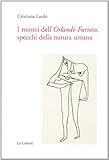  I mostri dell\'Orlando furioso, specchi della natura umana