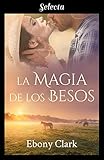 La magia de los besos (Trilogía McKenzie 3)