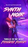 Synth Noir Book 2 (Vintage Mass Market Edition): Thrills in the Night (Synth Noir (Vintage Mass Market Edition))