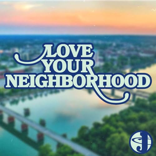 Love Your Neighborhood - Week 1