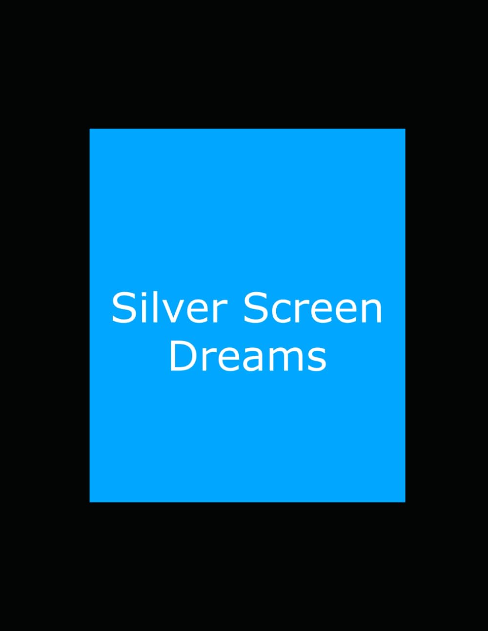 Silver Screen Dreams