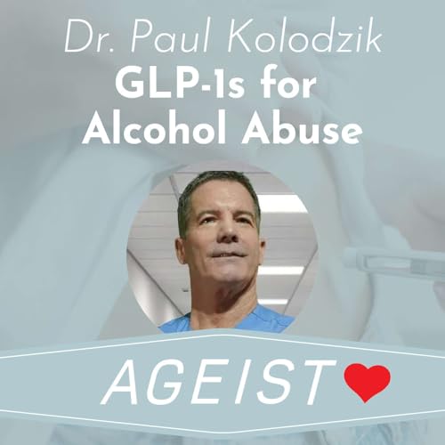 Page de couverture de Dr. Paul Kolodzik: GLP-1s for Alcohol Abuse