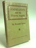 Ammianus and the Historia Augusta (Oxford University Press Academic Monograph Reprints)