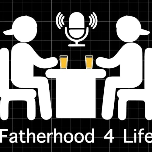 Couverture de Episode 18 - Fatherhood 4-Life