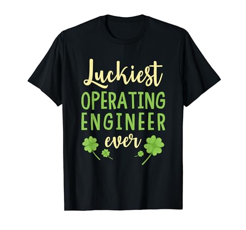 Luckiest Operating Engineer Ever St. Patrick's Day Shamrock Camiseta