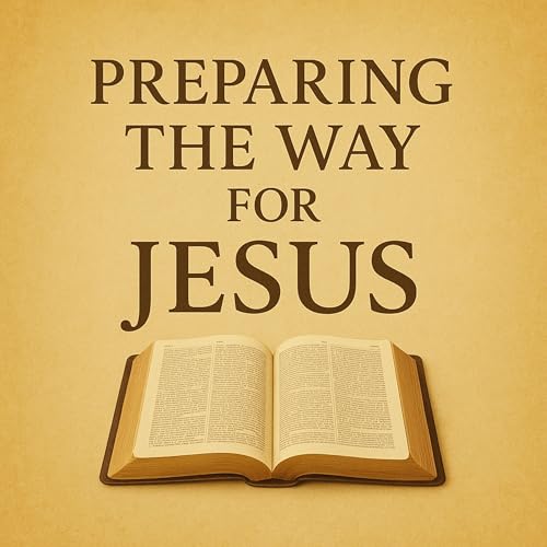 preparing the way for jesus