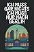 Produktbild Ich muss gar nichts - Ich muss nur nach Berlin: Berlin Notizbuch / Geschenk für Berliner und Berlin Liebhaber / Schreibheft / 120 Seiten / liniert/ A5
