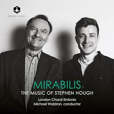 Mirabilis - The Music of Stephen Hough