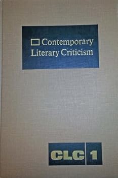 Hardcover Contemporary Literary Criticism: Criticism of the Works of Today's Novelists, Poets, Playwrights, Short Story Writers, Scriptwriters, and Other Creati Book