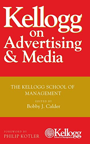 Kellogg on Advertising and Media: The Kellogg School of Management