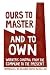 Ours to Master and to Own: Workers' Control from the Commune to the Present