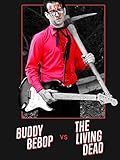 Horror Asylum Presents: Buddy Bebop vs The Living Dead