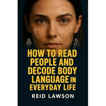 Amazon.com: How to Read People and Decode Body Language in Everyday ...