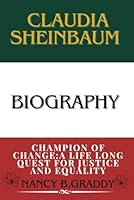 CLAUDIA SHEINBAUM BIOGRAPHY: CHAMPION OF CHANGE:A LIFE LONG QUEST FOR JUSTICE AND EQUALITY B0D7HV9FR2 Book Cover