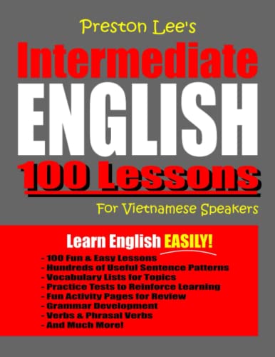Preston Lee'S Intermediate English 100 Lessons For Vietnamese Speakers (Preston Lee'S English For Vietnamese Speakers)